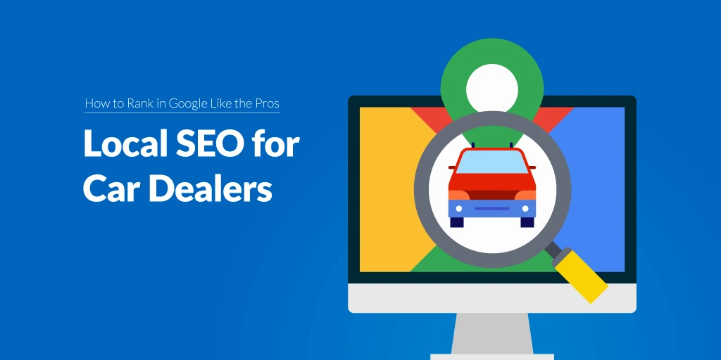Computer screen showing car under magnifying glass with map pins and Local SEO for car dealers text.